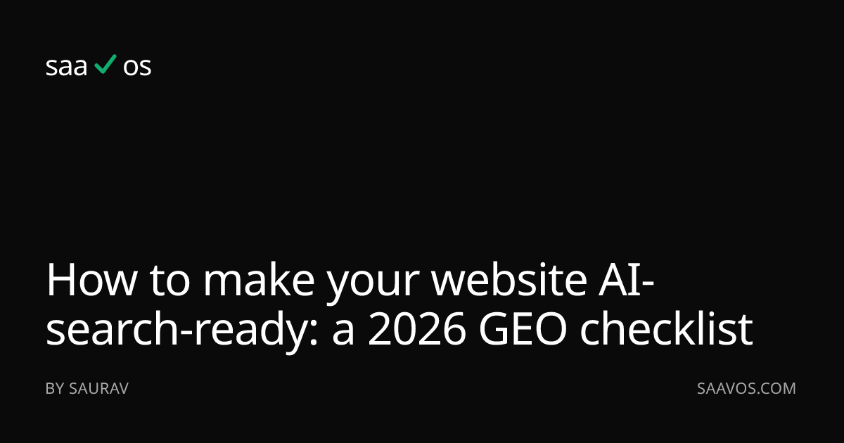 How to make your website AI-search-ready: a 2026 GEO checklist — saavos